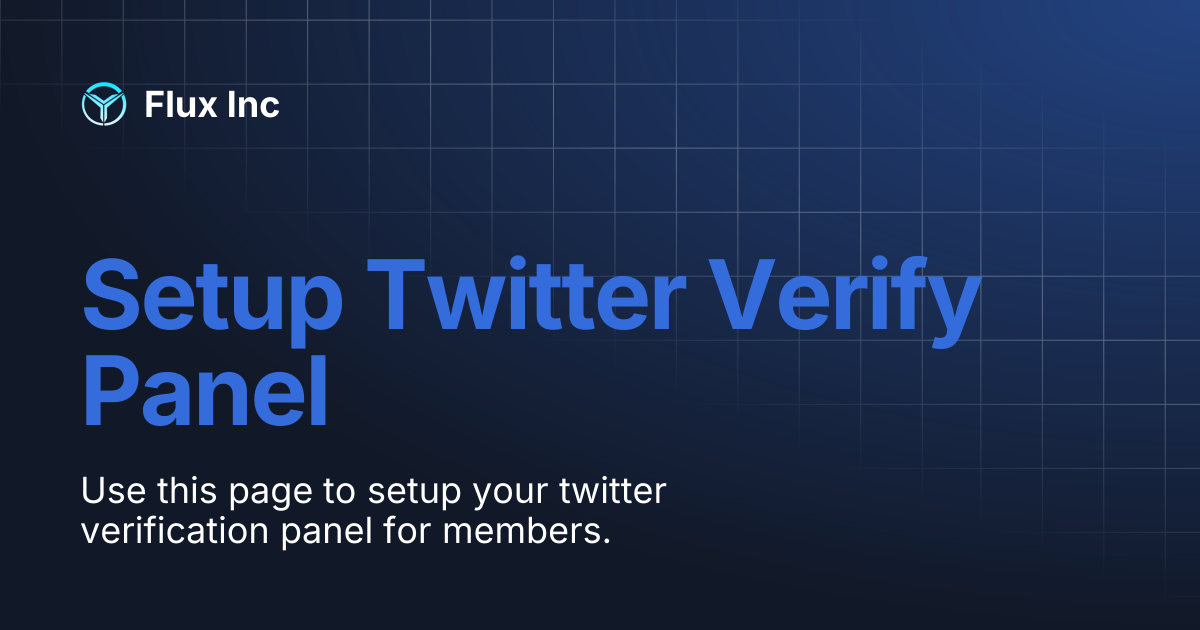 Setup Twitter Verify Panel | Flux Inc